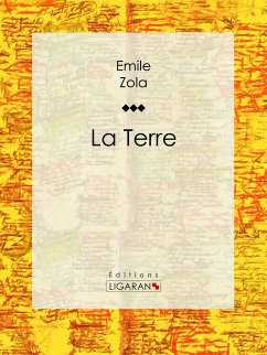 La Terre (eBook, ePUB) - Zola, Émile; Ligaran