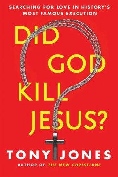 Did God Kill Jesus? (eBook, ePUB) - Jones, Tony