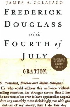 Frederick Douglass and the Fourth of July (eBook, ePUB) - Colaiaco, James A.