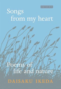 Songs From My Heart (eBook, PDF) - Ikeda, Daisaku