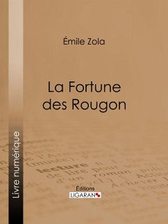 La Fortune des Rougon (eBook, ePUB) - Ligaran; Zola, Émile