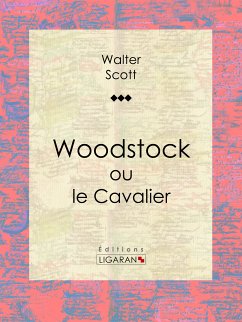 Woodstock (eBook, ePUB) - Scott, Walter; Ligaran