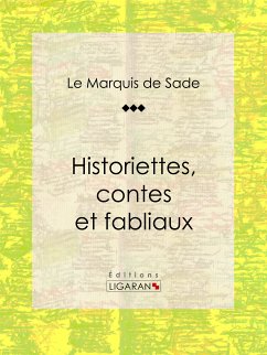 Historiettes, contes et fabliaux (eBook, ePUB) - Marquis De Sade; Ligaran