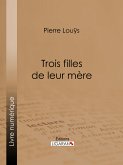 Trois filles et leur mère (eBook, ePUB)