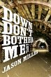 Down Don't Bother Me (eBook, ePUB) - Bild 1