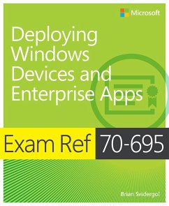 Exam Ref 70-695 Deploying Windows Devices and Enterprise Apps (MCSE) (eBook, PDF) - Svidergol Brian