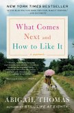 What Comes Next and How to Like It (eBook, ePUB)