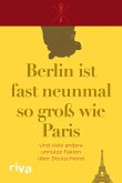 Berlin ist fast neunmal so groß wie Paris (eBook, PDF)