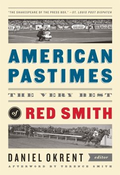 American Pastimes: The Very Best of Red Smith (eBook, ePUB) - Smith, Red