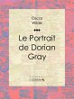 Le Portrait de Dorian Gray (eBook, ePUB) - Bild 1