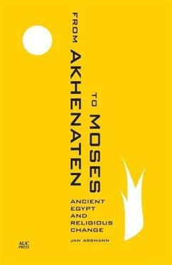 From Akhenaten to Moses (eBook, PDF) - Assmann, Jan