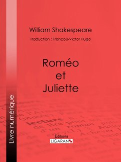 Roméo et Juliette (eBook, ePUB) - Ligaran; Shakespeare, William