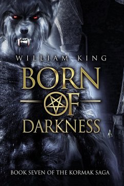 Born of Darkness (Kormak Book Seven) (eBook, ePUB) - King, William