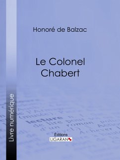 Le Colonel Chabert (eBook, ePUB) - Ligaran; de Balzac, Honoré