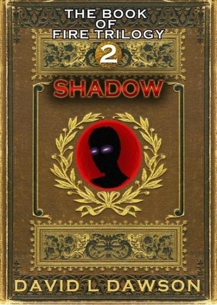 Shadow (The Book of Fire Trilogy, #2) (eBook, ePUB) Shadow (The Book of Fire Trilogy, #2) (eBook, ePUB)