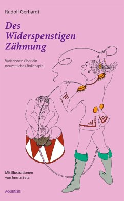 Des Widerspenstigen Zähmung (eBook, ePUB) - Setz, Imma; Gerhard, Rudolf