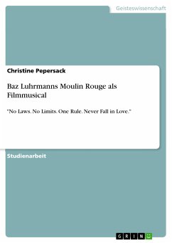 Baz Luhrmanns Moulin Rouge als Filmmusical (eBook, PDF)