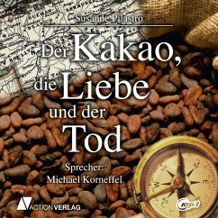 Der Kakao, die Liebe und der Tod (MP3-Download) - Pilastro, Susanne