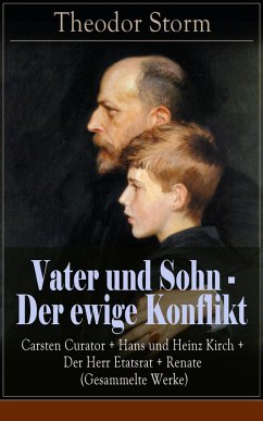 Vater und Sohn - Der ewige Konflikt (eBook, ePUB) - Storm, Theodor