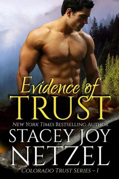 Evidence of Trust (Colorado Trust Series, #1) (eBook, ePUB) - Netzel, Stacey Joy