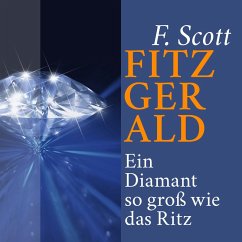 Ein Diamant so groß wie das Ritz (MP3-Download) - F. Scott, Fitzgerald