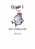 AIN'T MISBEHAVIN' (CLYDE, #1) (eBook, ePUB)
