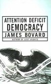 Attention Deficit Democracy (eBook, ePUB)
