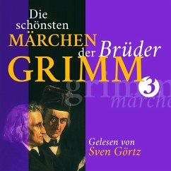 Die schönsten Märchen der Brüder Grimm III (MP3-Download) - Grimm, Gebrüder