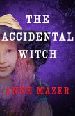 The Accidental Witch (eBook, ePUB)