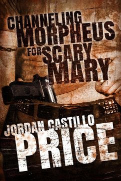 Channeling Morpheus for Scary Mary (Ebook Box Set) (eBook, ePUB) - Price, Jordan Castillo