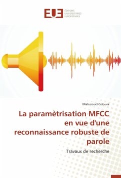 La paramètrisation MFCC en vue d'une reconnaissance robuste de parole - Gdoura, Mahmoud