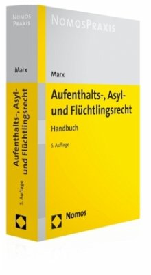 Aufenthalts-, Asyl- und Flüchtlingsrecht - Marx, Reinhard