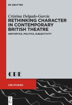 Rethinking Character in Contemporary British Theatre - Delgado-García, Cristina