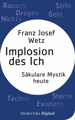 Implosion des Ichs (eBook, ePUB) - Wetz, Franz Josef