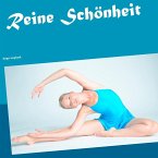 Reine Schönheit (eBook, ePUB)