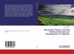 Museveni's Power and the Political Economy of Development in Uganda - Vasher, Nathan