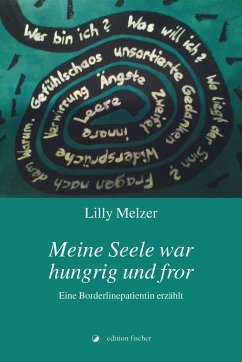 Meine Seele war hungrig und fror (eBook, ePUB) - Melzer, Lilly