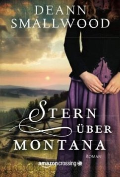 Stern über Montana - Smallwood, DeAnn