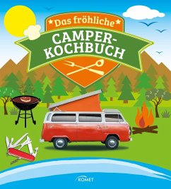 Das fröhliche Camper-Kochbuch (eBook, ePUB) - Komet Verlag