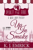 Up In Smoke Spirit of the Soul Wine Shop Mystery Part 3 (A Rysen Morris Mystery, #3) (eBook, ePUB)