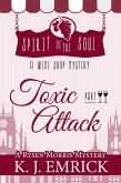 Toxic Attack Spirit of the Soul Wine Shop Mystery Part 2 (A Rysen Morris Mystery, #2) (eBook, ePUB)