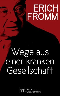 Wege aus einer kranken Gesellschaft (eBook, ePUB) - Fromm, Erich