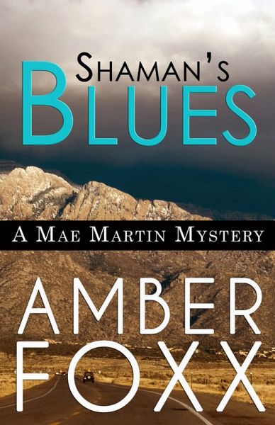Shaman's Blues (Mae Martin Mysteries, #2) (eBook, ePUB)