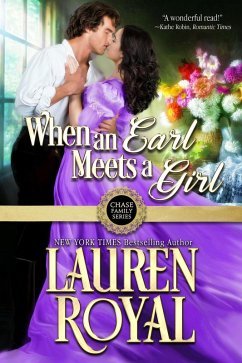 When an Earl Meets a Girl (Chase Family Series, #1) (eBook, ePUB) - Royal, Lauren