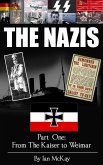 From The Kaiser To Weimar (THE NAZIS, #1) (eBook, ePUB)