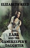 The Earl and the Gamekeeper's Daughter (eBook, ePUB)