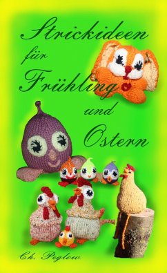 Strickideen für Frühling und Ostern (eBook, ePUB) - Peglow, Christel