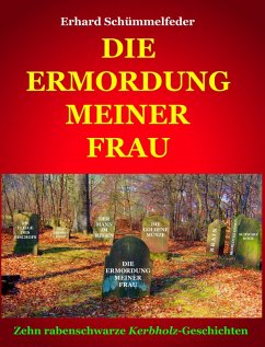 DIE ERMORDUNG MEINER FRAU (eBook, ePUB) - Schümmelfeder, Erhard