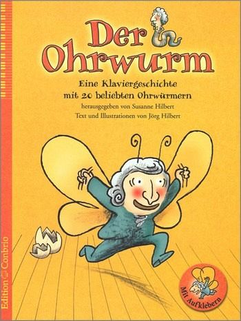 Der Ohrwurm Eine Klaviergeschichte mit 20 beliebten Ohrwürmern mit Illustrationen und Aufklebern Der Ohrwurm Eine Klaviergeschichte mit 20 beliebten Ohrwürmern mit Illustrationen und Aufklebern