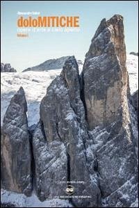 Beber, A: DoloMitiche. Opere d'arte a cielo aperto - Beber, Alessandro